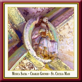 Charles Gounod: Messe solennelle de Saint-Cécile