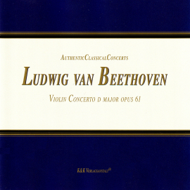 Beethoven · Violin Concerto in D Major, Op. 61