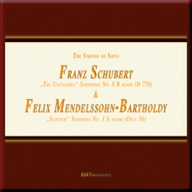 Schubert: Symphony No. 8 & Mendelssohn: Symphony No. 3